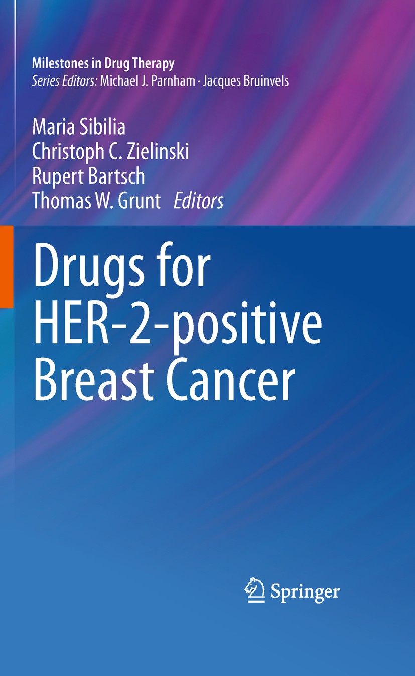 Titlebook: Drugs for HER-2-positive Breast Cancer; Maria Sibilia,Christoph C. Zielinski,Thomas W. Gru Book 2011 Springer Basel AG 2011 HER-2-positive Titlebook: Drugs for HER-2-positive Breast Cancer; Maria Sibilia,Christoph C. Zielinski,Thomas W. Gru Book 2011 Springer Basel AG 2011 HER-2-positive