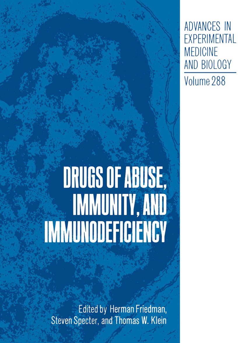 Titlebook: Drugs of Abuse, Immunity, and Immunodeficiency; Herman Friedman,Steven Specter,Thomas W. Klein Book 1991 The Editor(s) (if applicable) and Titlebook: Drugs of Abuse, Immunity, and Immunodeficiency; Herman Friedman,Steven Specter,Thomas W. Klein Book 1991 The Editor(s) (if applicable) and