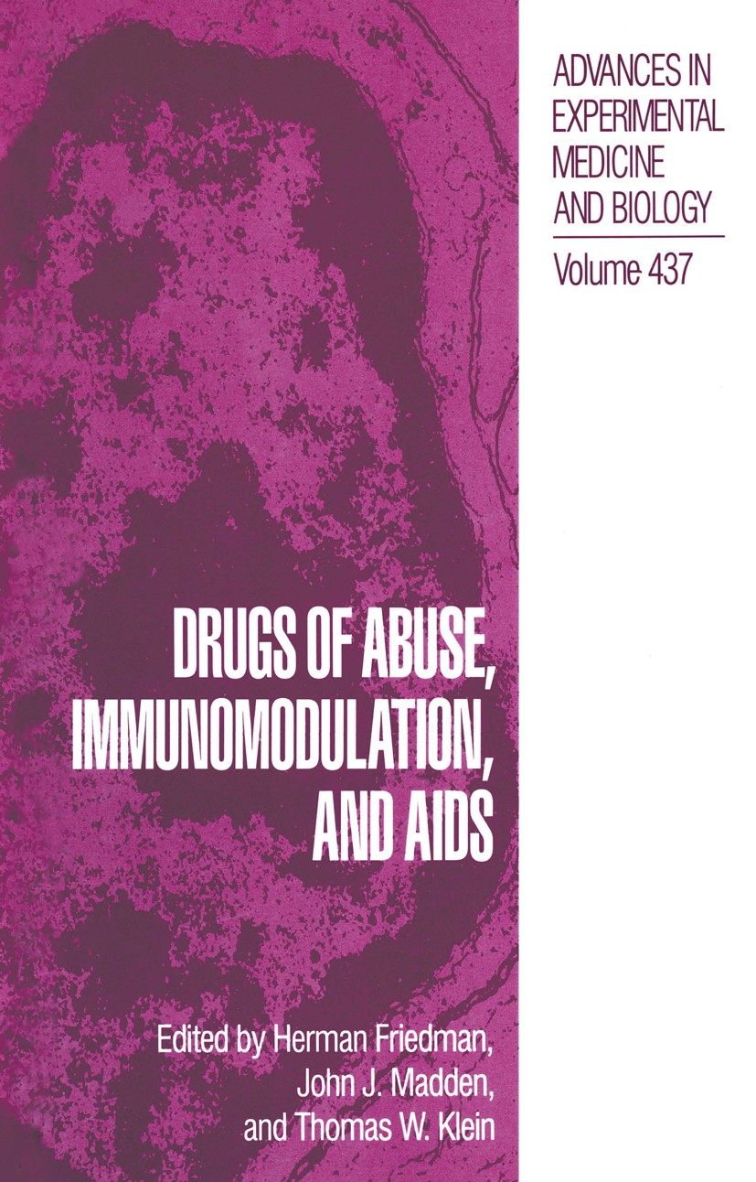 Titlebook: Drugs of Abuse, Immunomodulation, and Aids; Herman Friedman,John J. Madden,Thomas W. Klein Book 1998 The Editor(s) (if applicable) and The Titlebook: Drugs of Abuse, Immunomodulation, and Aids; Herman Friedman,John J. Madden,Thomas W. Klein Book 1998 The Editor(s) (if applicable) and The