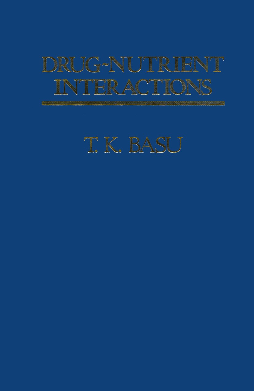 Titlebook: Drug∼Nutrient Interactions; T. K. Basu Book 1988 T. K. Basu 1988 Absorption.Retinol.Vitamin A.Vitamin C.Vitamin E.alcohol.amino acid.cance Titlebook: Drug∼Nutrient Interactions; T. K. Basu Book 1988 T. K. Basu 1988 Absorption.Retinol.Vitamin A.Vitamin C.Vitamin E.alcohol.amino acid.cance