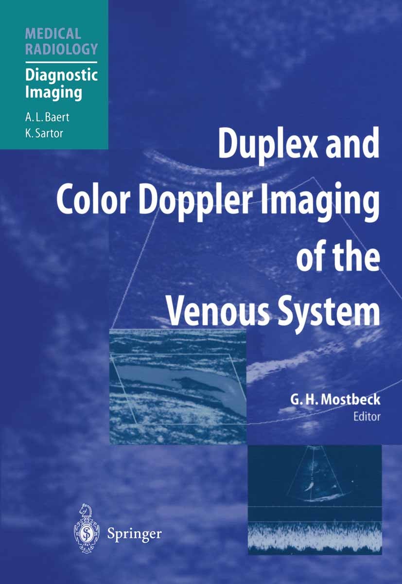 Titlebook: Duplex and Color Doppler Imaging of the Venous System; Gerhard H. Mostbeck (Professor of Radiology) Book 2004 Springer-Verlag Berlin Heide Titlebook: Duplex and Color Doppler Imaging of the Venous System; Gerhard H. Mostbeck (Professor of Radiology) Book 2004 Springer-Verlag Berlin Heide