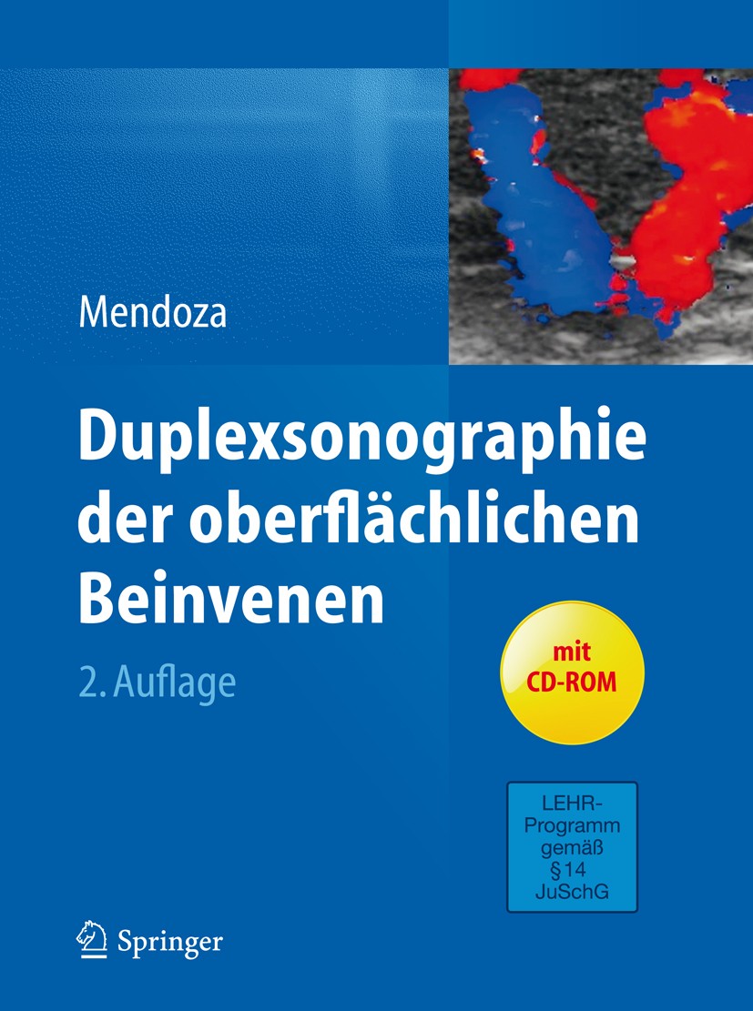 Titlebook: Duplexsonographie der oberflächlichen Beinvenen; Erika Mendoza Book 20132nd edition Springer-Verlag Berlin Heidelberg 2013 Beinvenen.Duple Titlebook: Duplexsonographie der oberflächlichen Beinvenen; Erika Mendoza Book 20132nd edition Springer-Verlag Berlin Heidelberg 2013 Beinvenen.Duple
