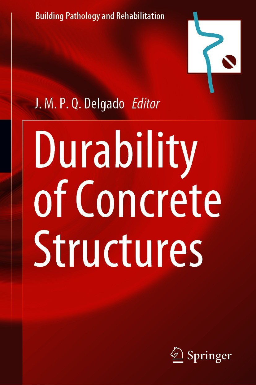 Titlebook: Durability of Concrete Structures; J. M. P. Q. Delgado Book 2021 The Editor(s) (if applicable) and The Author(s), under exclusive license Titlebook: Durability of Concrete Structures; J. M. P. Q. Delgado Book 2021 The Editor(s) (if applicable) and The Author(s), under exclusive license