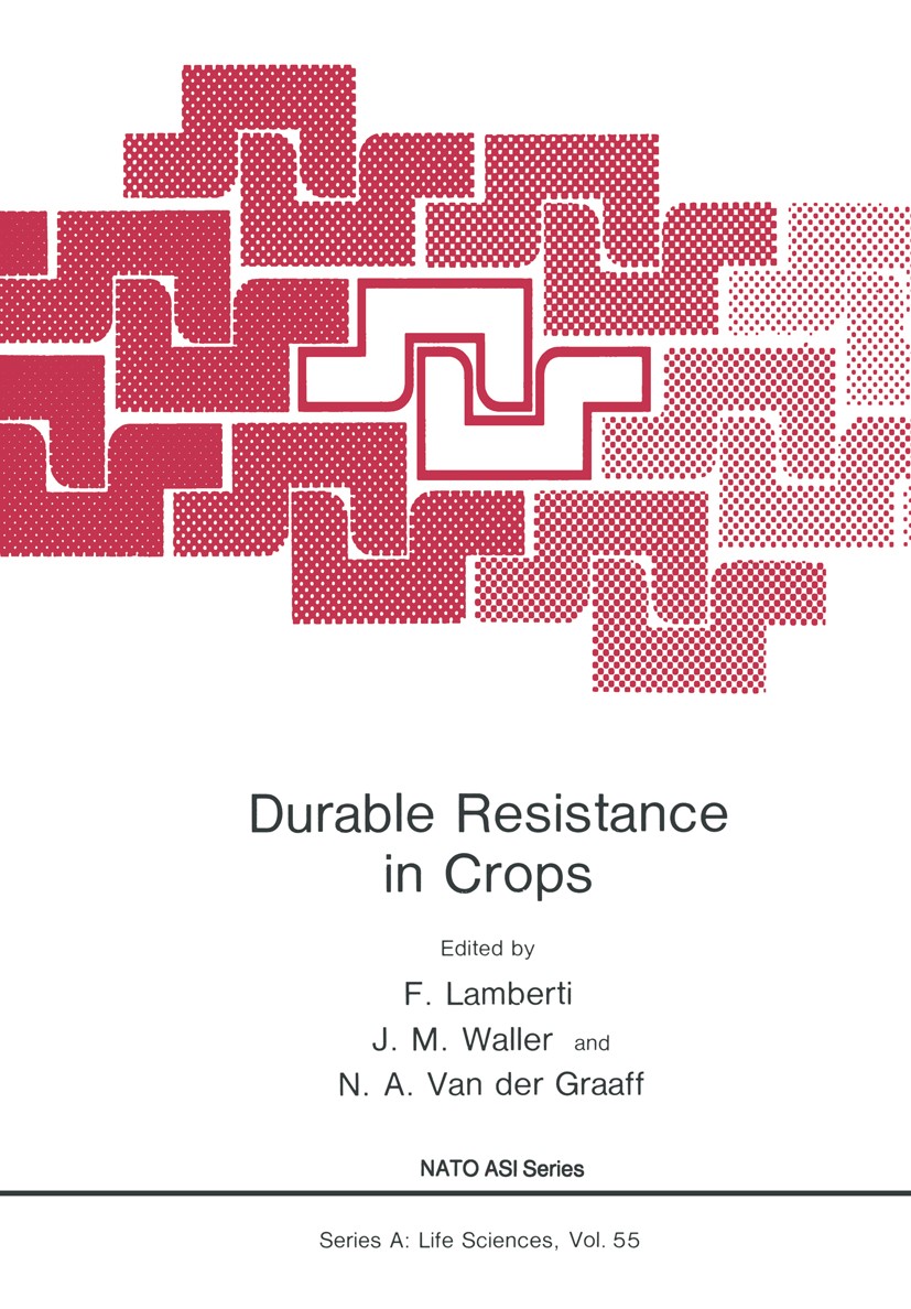 Titlebook: Durable Resistance in Crops; F. Lamberti,J. M. Waller,N. A. Graaff Book 1983 Springer Science+Business Media New York 1983 agriculture.bea Titlebook: Durable Resistance in Crops; F. Lamberti,J. M. Waller,N. A. Graaff Book 1983 Springer Science+Business Media New York 1983 agriculture.bea