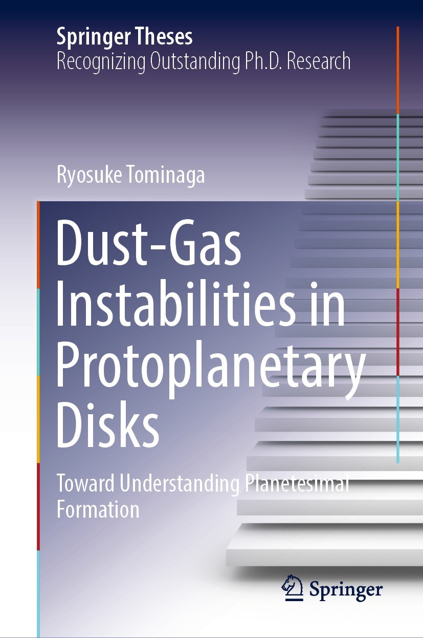 Titlebook: Dust-Gas Instabilities in Protoplanetary Disks; Toward Understanding Ryosuke Tominaga Book 2022 The Editor(s) (if applicable) and The Autho Titlebook: Dust-Gas Instabilities in Protoplanetary Disks; Toward Understanding Ryosuke Tominaga Book 2022 The Editor(s) (if applicable) and The Autho
