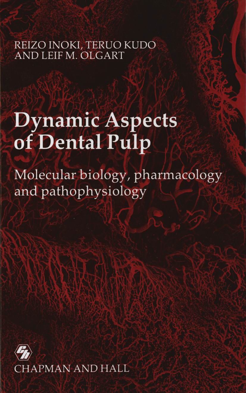 Titlebook: Dynamic Aspects of Dental Pulp; Molecular biology, p Reizo Inoki,Teruo Kudo,Leif M. Olgart Book 1990 Chapman and Hall 1990 biology.circulat Titlebook: Dynamic Aspects of Dental Pulp; Molecular biology, p Reizo Inoki,Teruo Kudo,Leif M. Olgart Book 1990 Chapman and Hall 1990 biology.circulat