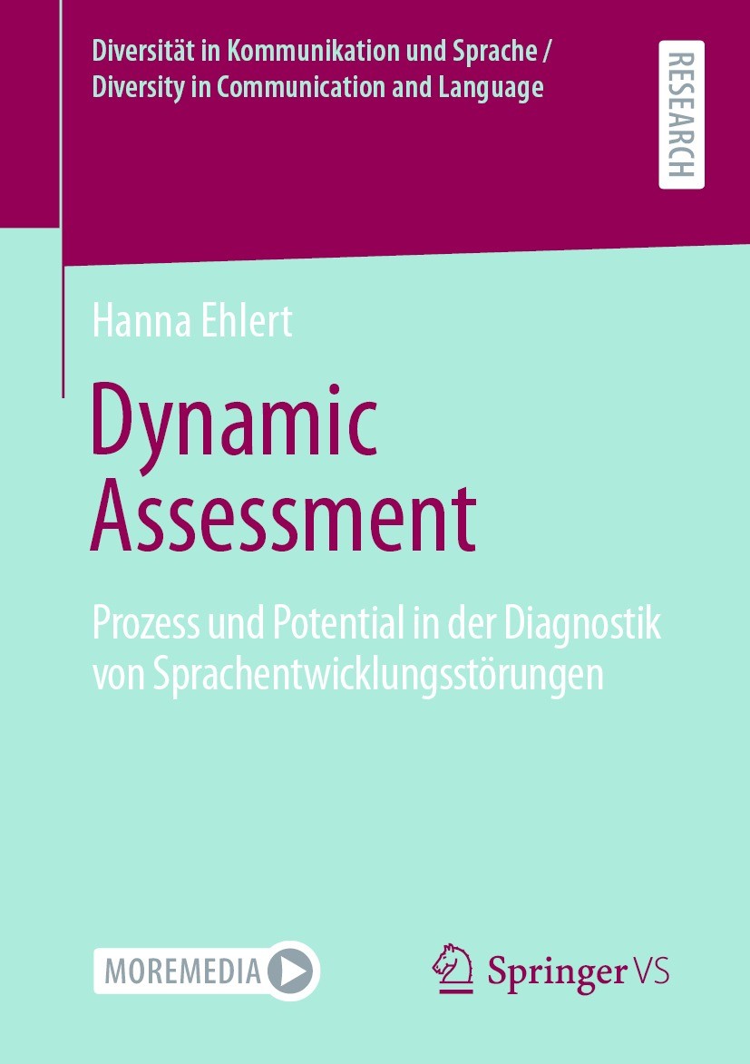 Titlebook: Dynamic Assessment; Prozess und Potentia Hanna Ehlert Book 2021 Der/die Herausgeber bzw. der/die Autor(en), exklusiv lizenziert an Springer Titlebook: Dynamic Assessment; Prozess und Potentia Hanna Ehlert Book 2021 Der/die Herausgeber bzw. der/die Autor(en), exklusiv lizenziert an Springer