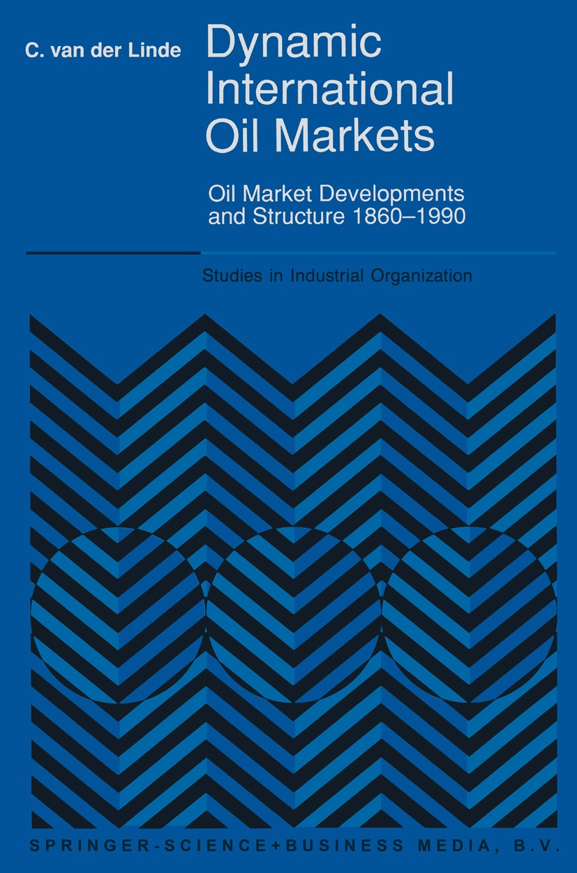 Titlebook: Dynamic International Oil Markets; Oil Market Developme Coby Linde Book 1991 Springer Science+Business Media B.V. 1991 Nation.organization. Titlebook: Dynamic International Oil Markets; Oil Market Developme Coby Linde Book 1991 Springer Science+Business Media B.V. 1991 Nation.organization.