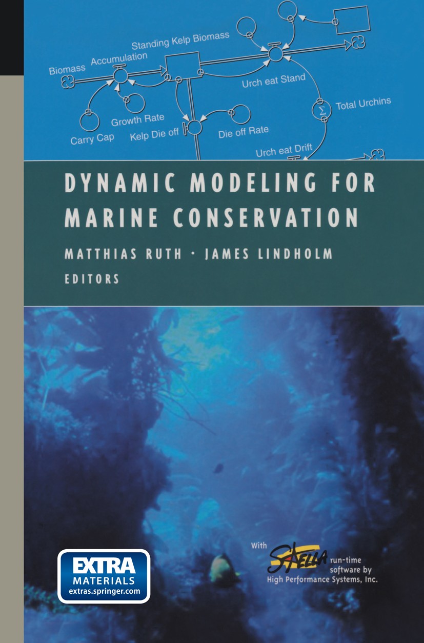 Titlebook: Dynamic Modeling for Marine Conservation; Matthias Ruth,James Lindholm Textbook 2002 Springer Science+Business Media New York 2002 The com Titlebook: Dynamic Modeling for Marine Conservation; Matthias Ruth,James Lindholm Textbook 2002 Springer Science+Business Media New York 2002 The com