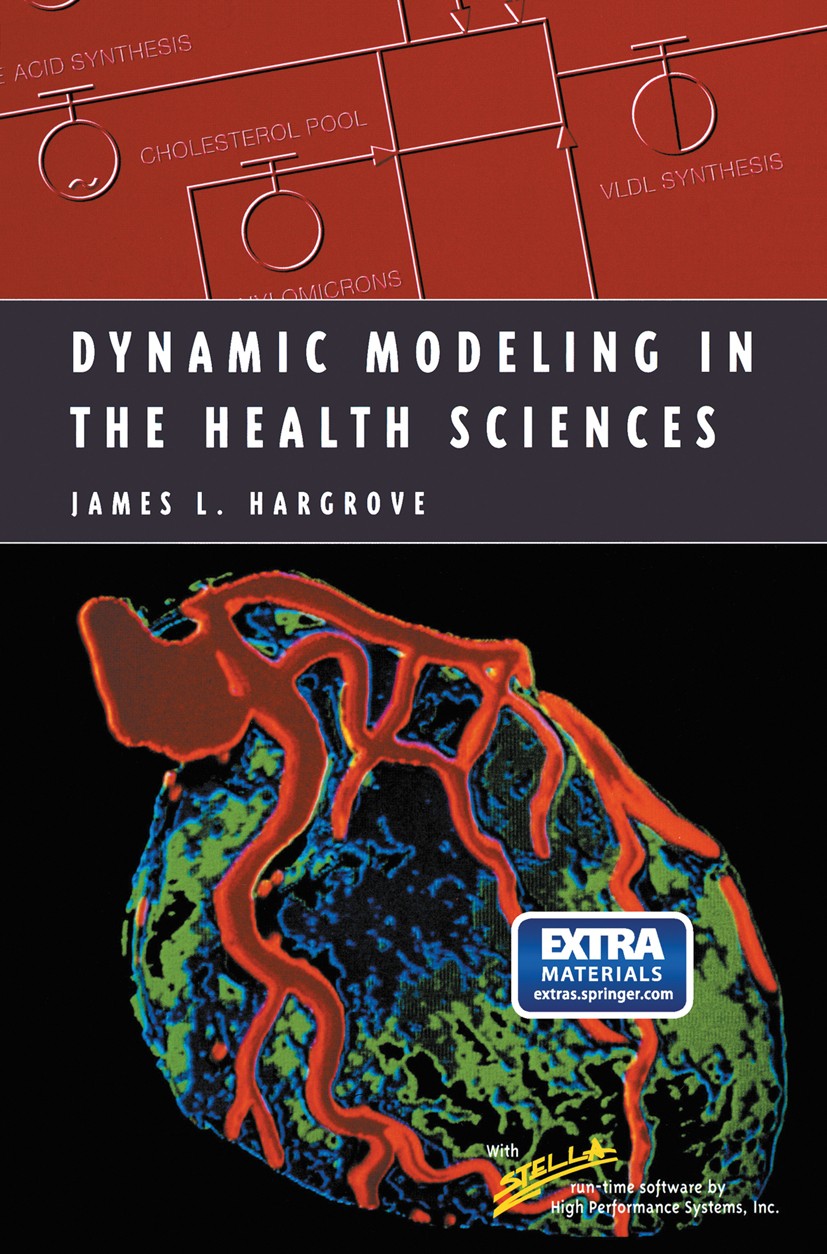Titlebook: Dynamic Modeling in the Health Sciences; James L. Hargrove Textbook 1998 Springer Science+Business Media New York 1998 Dynamics.Vitamin.Vi Titlebook: Dynamic Modeling in the Health Sciences; James L. Hargrove Textbook 1998 Springer Science+Business Media New York 1998 Dynamics.Vitamin.Vi