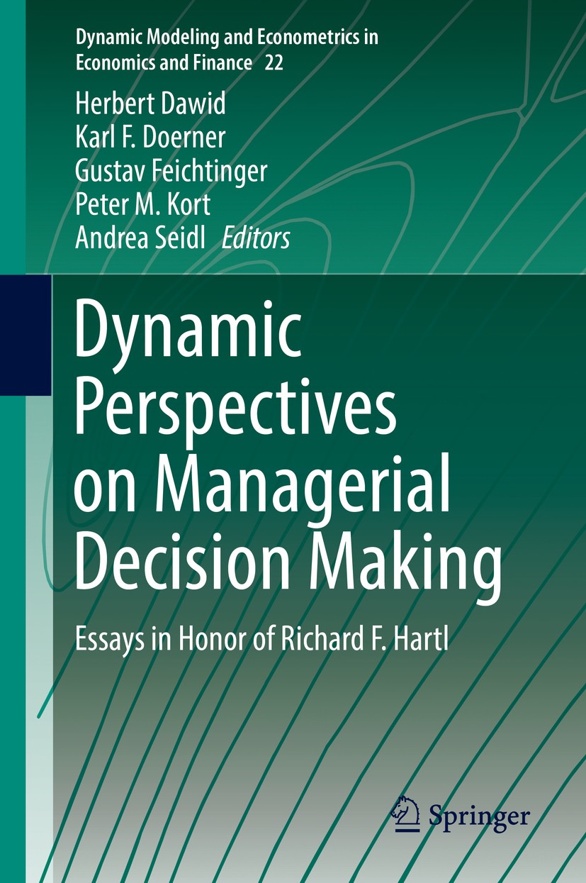 Titlebook: Dynamic Perspectives on Managerial Decision Making; Essays in Honor of R Herbert Dawid,Karl F. Doerner,Andrea Seidl Book 2016 Springer Inte Titlebook: Dynamic Perspectives on Managerial Decision Making; Essays in Honor of R Herbert Dawid,Karl F. Doerner,Andrea Seidl Book 2016 Springer Inte