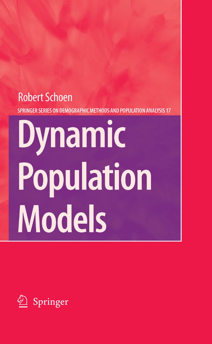 Titlebook: Dynamic Population Models; Robert Schoen Book 2006 Springer Science+Business Media B.V. 2006 Demographic change.Fertility decline.demograp Titlebook: Dynamic Population Models; Robert Schoen Book 2006 Springer Science+Business Media B.V. 2006 Demographic change.Fertility decline.demograp