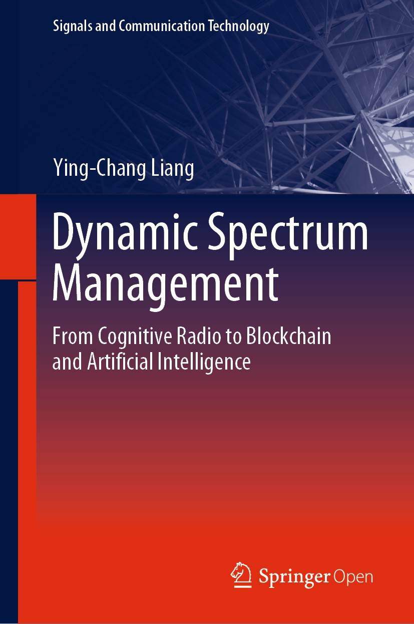 Titlebook: Dynamic Spectrum Management; From Cognitive Radio Ying-Chang Liang Book‘‘‘‘‘‘‘‘ 2020 The Editor(s) (if applicable) and The Author(s) 2020 D Titlebook: Dynamic Spectrum Management; From Cognitive Radio Ying-Chang Liang Book‘‘‘‘‘‘‘‘ 2020 The Editor(s) (if applicable) and The Author(s) 2020 D
