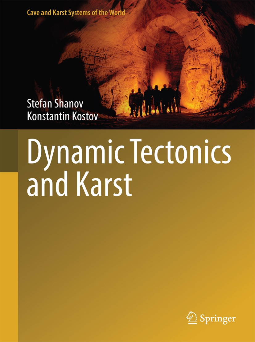 Titlebook: Dynamic Tectonics and Karst; Stefan Shanov,Konstantin Kostov Book 2015 Springer-Verlag Berlin Heidelberg 2015 Bosnek Karst System.Geodynam Titlebook: Dynamic Tectonics and Karst; Stefan Shanov,Konstantin Kostov Book 2015 Springer-Verlag Berlin Heidelberg 2015 Bosnek Karst System.Geodynam