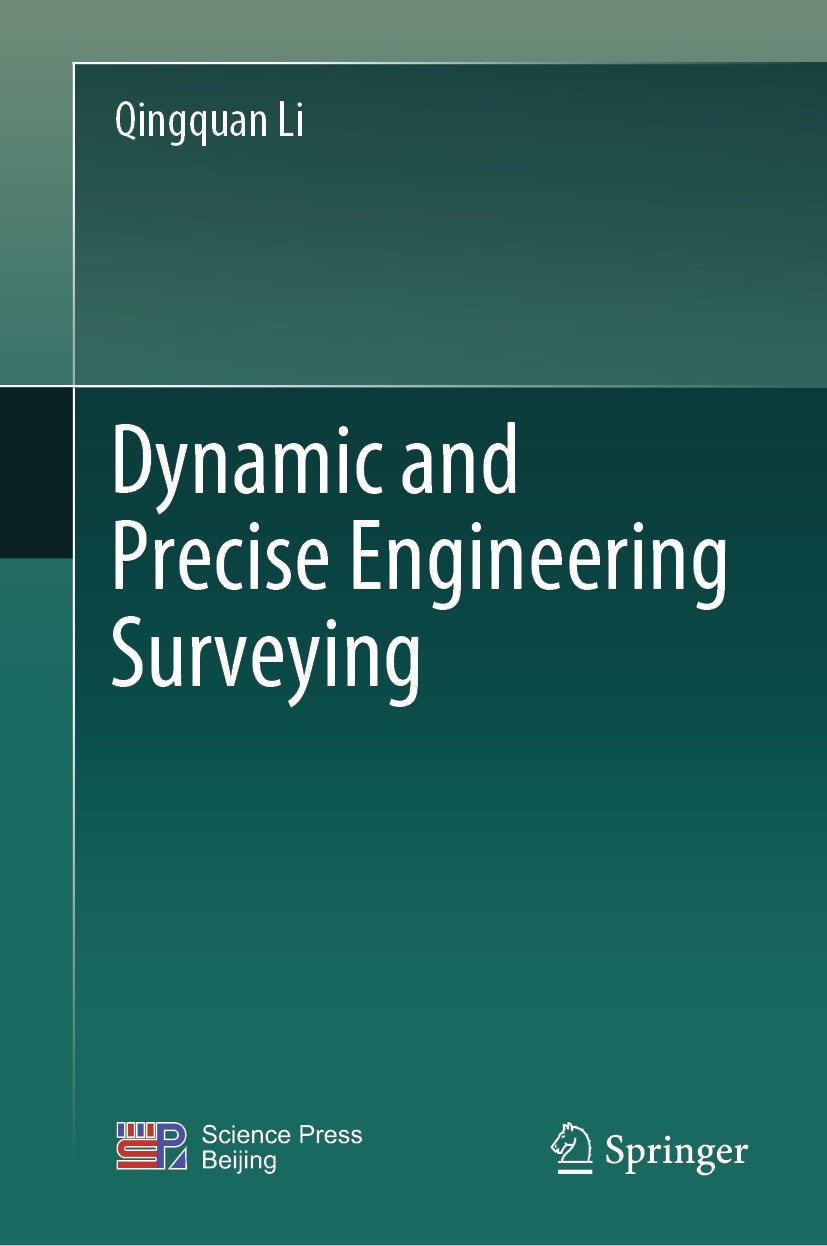 Titlebook: Dynamic and Precise Engineering Surveying; Qingquan Li Book 2023 Science Press 2023 Road Inspection.Railway Inspection.Dam Inspection.Prec Titlebook: Dynamic and Precise Engineering Surveying; Qingquan Li Book 2023 Science Press 2023 Road Inspection.Railway Inspection.Dam Inspection.Prec