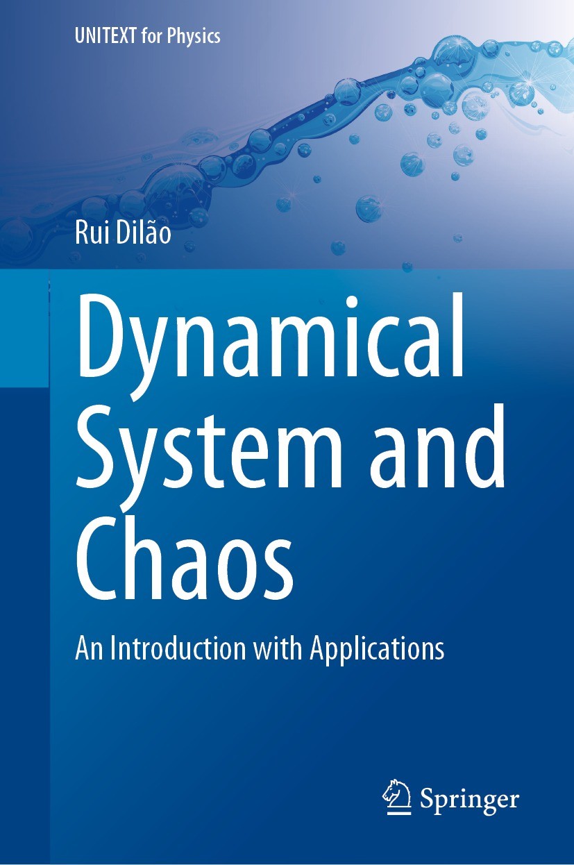 Titlebook: Dynamical System and Chaos; An Introduction with Rui Dilão Textbook 2023 The Editor(s) (if applicable) and The Author(s), under exclusive l Titlebook: Dynamical System and Chaos; An Introduction with Rui Dilão Textbook 2023 The Editor(s) (if applicable) and The Author(s), under exclusive l
