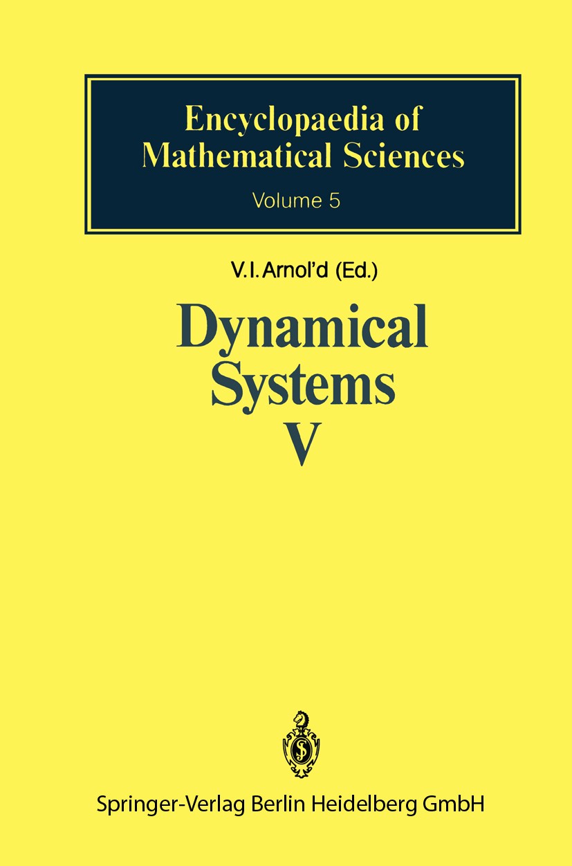 Titlebook: Dynamical Systems V; Bifurcation Theory a V. I. Arnol’d Book 1994 Springer-Verlag Berlin Heidelberg 1994 Bifurcation Theory.Bifurkationsthe Titlebook: Dynamical Systems V; Bifurcation Theory a V. I. Arnol’d Book 1994 Springer-Verlag Berlin Heidelberg 1994 Bifurcation Theory.Bifurkationsthe