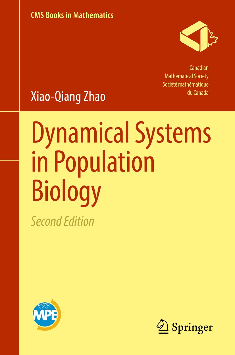 Titlebook: Dynamical Systems in Population Biology; Xiao-Qiang Zhao Book 2017Latest edition Springer International Publishing AG 2017 Global Attracto Titlebook: Dynamical Systems in Population Biology; Xiao-Qiang Zhao Book 2017Latest edition Springer International Publishing AG 2017 Global Attracto