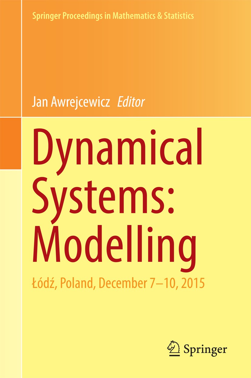Titlebook: Dynamical Systems: Modelling; Łódź, Poland, Decemb Jan Awrejcewicz Conference proceedings 2016 Springer International Publishing Switzerlan Titlebook: Dynamical Systems: Modelling; Łódź, Poland, Decemb Jan Awrejcewicz Conference proceedings 2016 Springer International Publishing Switzerlan