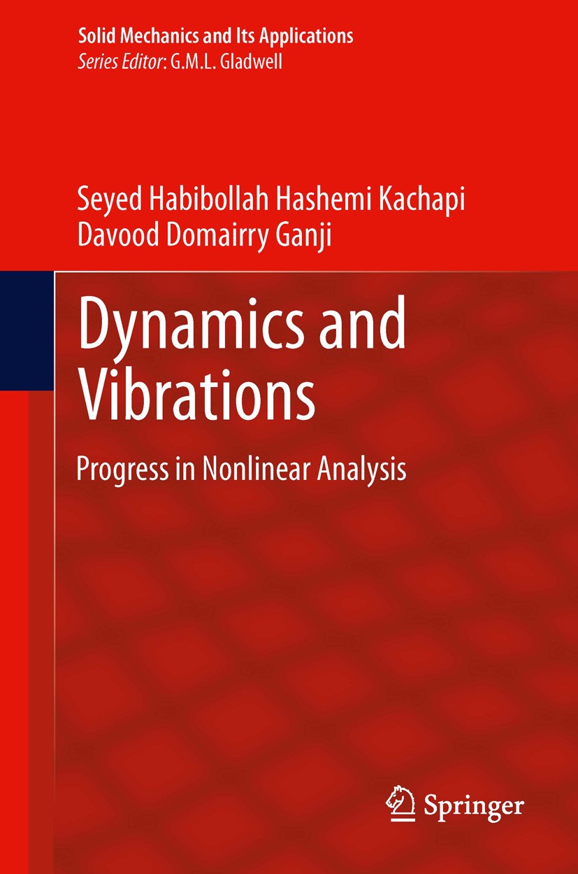 Titlebook: Dynamics and Vibrations; Progress in Nonlinea Seyed Habibollah Hashemi Kachapi,Davood Domairry G Book 2014 Springer Science+Business Media Titlebook: Dynamics and Vibrations; Progress in Nonlinea Seyed Habibollah Hashemi Kachapi,Davood Domairry G Book 2014 Springer Science+Business Media