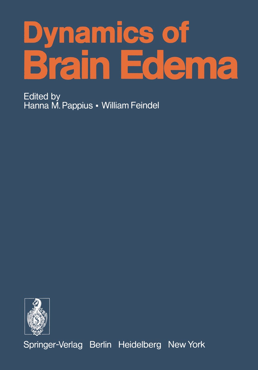 Titlebook: Dynamics of Brain Edema; Proceedings of the 3 Hanna M. Pappius (Associate Professor, Associate N Conference proceedings 1976 Springer-Verla Titlebook: Dynamics of Brain Edema; Proceedings of the 3 Hanna M. Pappius (Associate Professor, Associate N Conference proceedings 1976 Springer-Verla