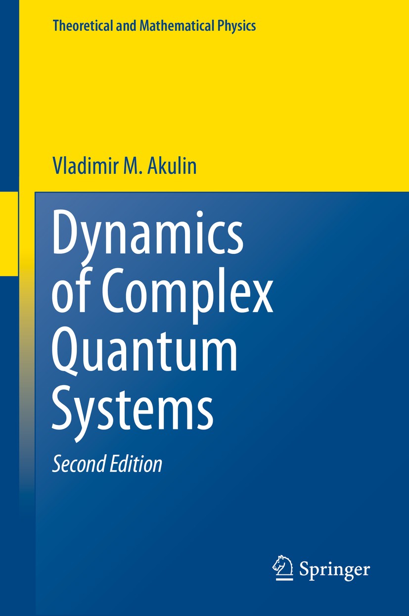 Titlebook: Dynamics of Complex Quantum Systems; Vladimir M. Akulin Book 2014Latest edition Springer Science+Business Media Dordrecht 2014 Coherence P Titlebook: Dynamics of Complex Quantum Systems; Vladimir M. Akulin Book 2014Latest edition Springer Science+Business Media Dordrecht 2014 Coherence P