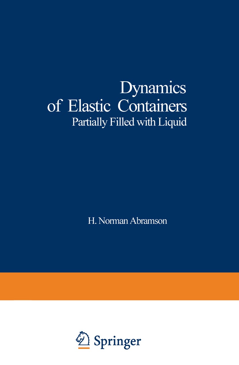 Titlebook: Dynamics of Elastic Containers; Partially Filled wit I. M. Rapoport Book 1968 Springer-Verlag New York Inc. 1968 Vibration.dynamics.fields. Titlebook: Dynamics of Elastic Containers; Partially Filled wit I. M. Rapoport Book 1968 Springer-Verlag New York Inc. 1968 Vibration.dynamics.fields.