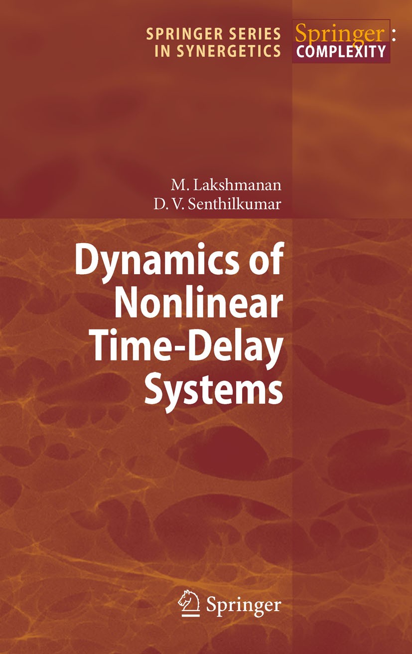 Titlebook: Dynamics of Nonlinear Time-Delay Systems; Muthusamy Lakshmanan,Dharmapuri Vijayan Senthilkum Book 2011 Springer Berlin Heidelberg 2011 cha Titlebook: Dynamics of Nonlinear Time-Delay Systems; Muthusamy Lakshmanan,Dharmapuri Vijayan Senthilkum Book 2011 Springer Berlin Heidelberg 2011 cha