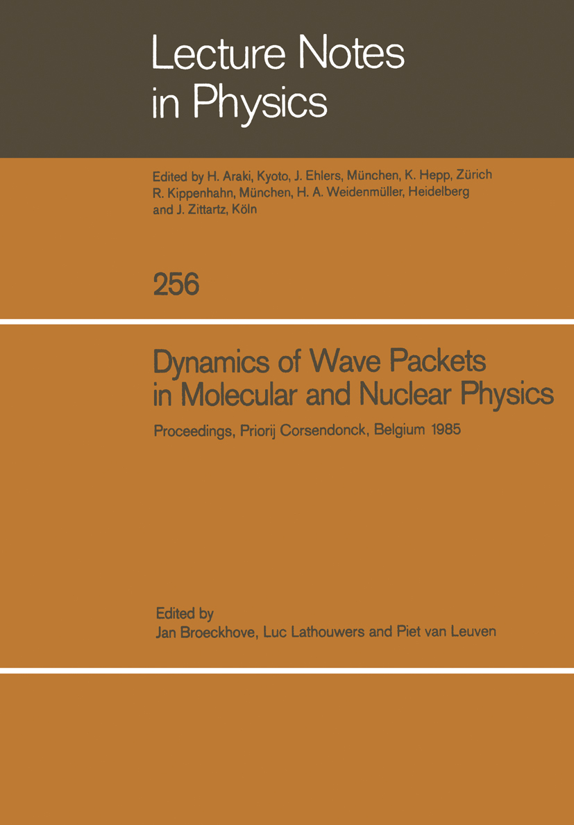 Titlebook: Dynamics of Wave Packets in Molecular and Nuclear Physics; Proceedings of the I Jan Broeckhove,Luc Lathouwers,Piet Leuven Conference procee Titlebook: Dynamics of Wave Packets in Molecular and Nuclear Physics; Proceedings of the I Jan Broeckhove,Luc Lathouwers,Piet Leuven Conference procee