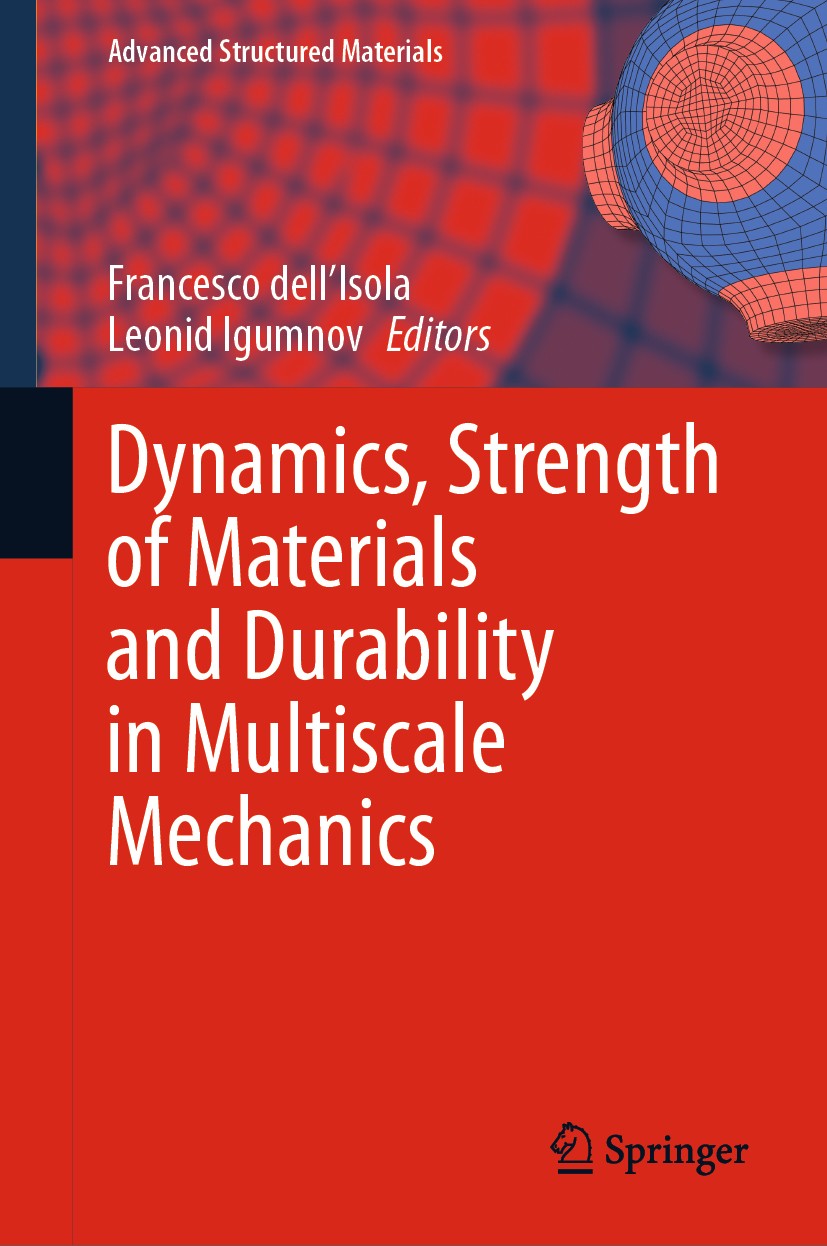 Titlebook: Dynamics, Strength of Materials and Durability in Multiscale Mechanics;  Francesco dell‘Isola,Leonid Igumnov Book 2021 Springer Nature Swit