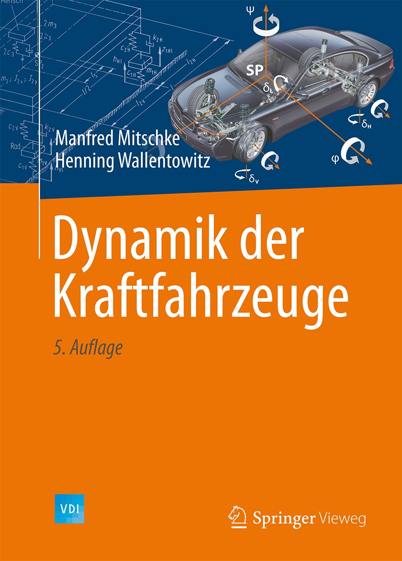 Titlebook: Dynamik der Kraftfahrzeuge; Manfred Mitschke,Henning Wallentowitz Book 2014Latest edition Springer Fachmedien Wiesbaden 2014 Aerodynamik.B Titlebook: Dynamik der Kraftfahrzeuge; Manfred Mitschke,Henning Wallentowitz Book 2014Latest edition Springer Fachmedien Wiesbaden 2014 Aerodynamik.B