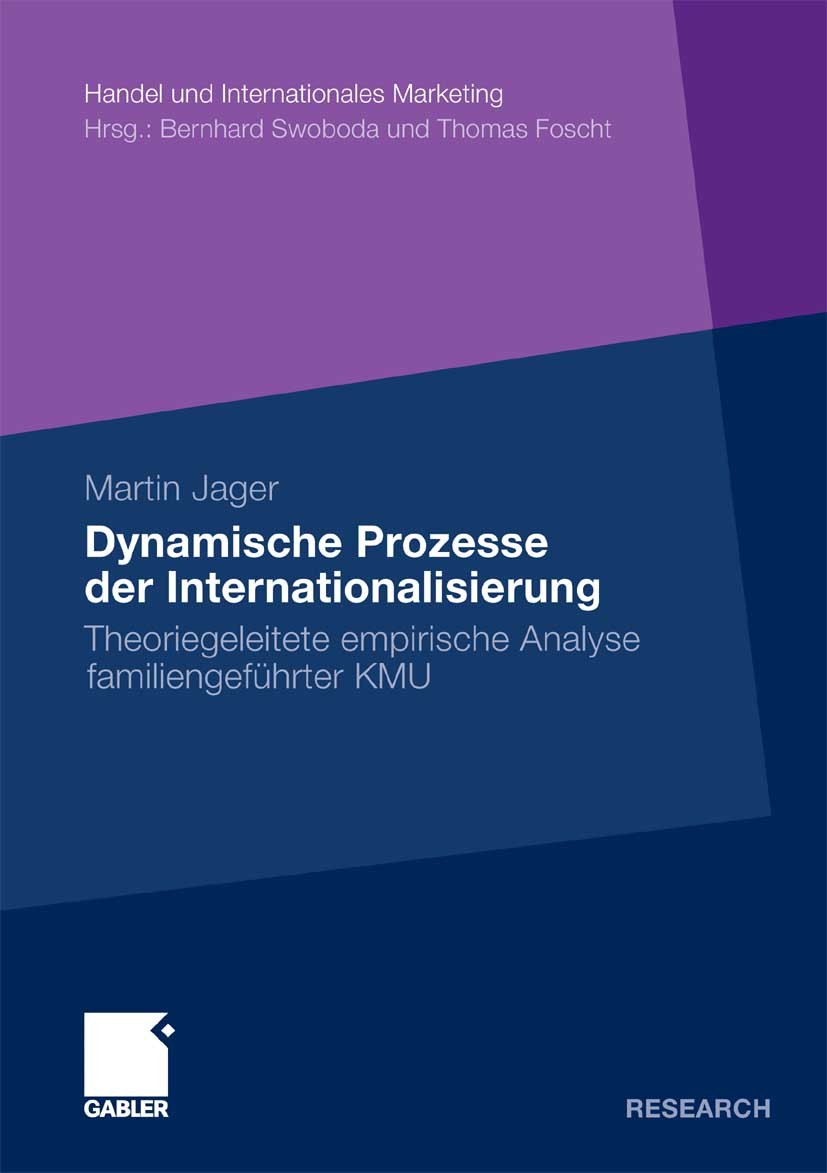 Titlebook: Dynamische Prozesse der Internationalisierung; Theoriegeleitete emp Martin Jager Book 2010 Gabler Verlag | Springer Fachmedien Wiesbaden Gm Titlebook: Dynamische Prozesse der Internationalisierung; Theoriegeleitete emp Martin Jager Book 2010 Gabler Verlag | Springer Fachmedien Wiesbaden Gm