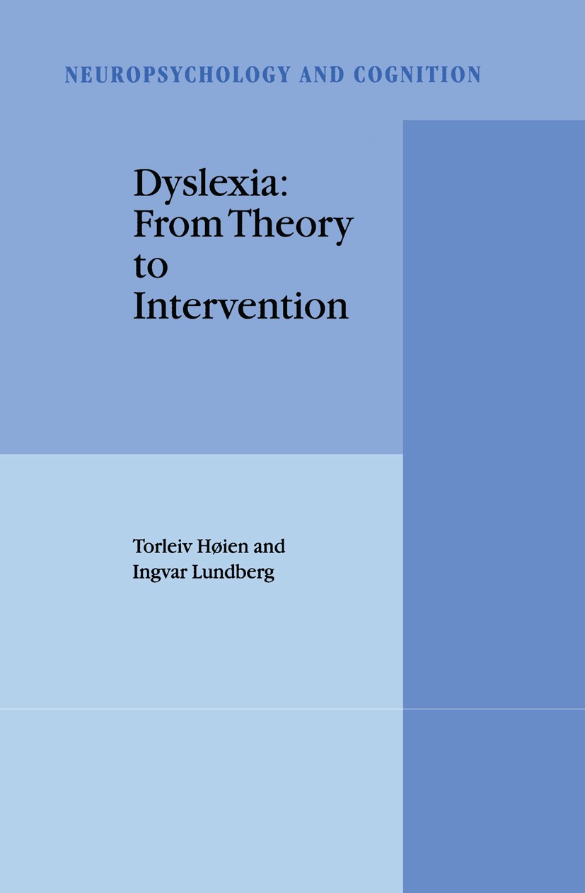 Titlebook: Dyslexia: From Theory to Intervention; Torleiv Høien,Ingvar Lundberg Book 2000 Springer Science+Business Media Dordrecht 2000 English.Euro Titlebook: Dyslexia: From Theory to Intervention; Torleiv Høien,Ingvar Lundberg Book 2000 Springer Science+Business Media Dordrecht 2000 English.Euro