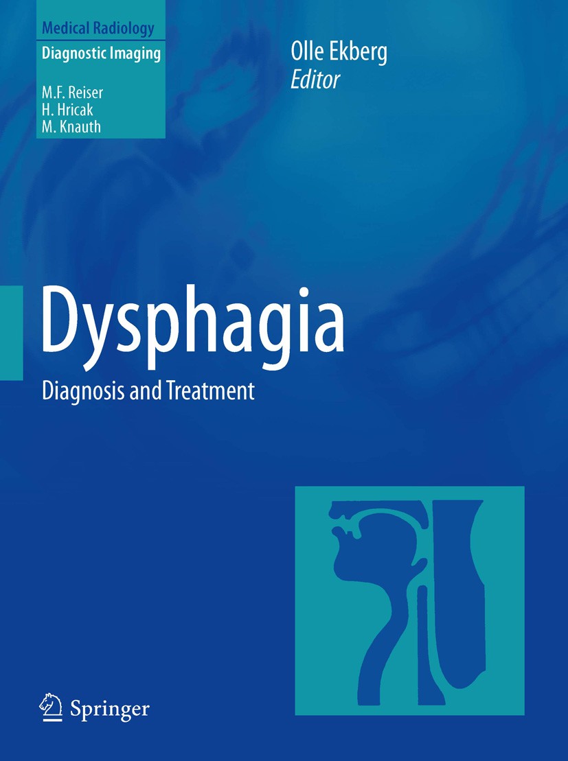Titlebook: Dysphagia; Diagnosis and Treatm Olle Ekberg Book 20121st edition Springer-Verlag Berlin Heidelberg 2012 Dysphagia.Esophagus.Oral cavity.Pha Titlebook: Dysphagia; Diagnosis and Treatm Olle Ekberg Book 20121st edition Springer-Verlag Berlin Heidelberg 2012 Dysphagia.Esophagus.Oral cavity.Pha