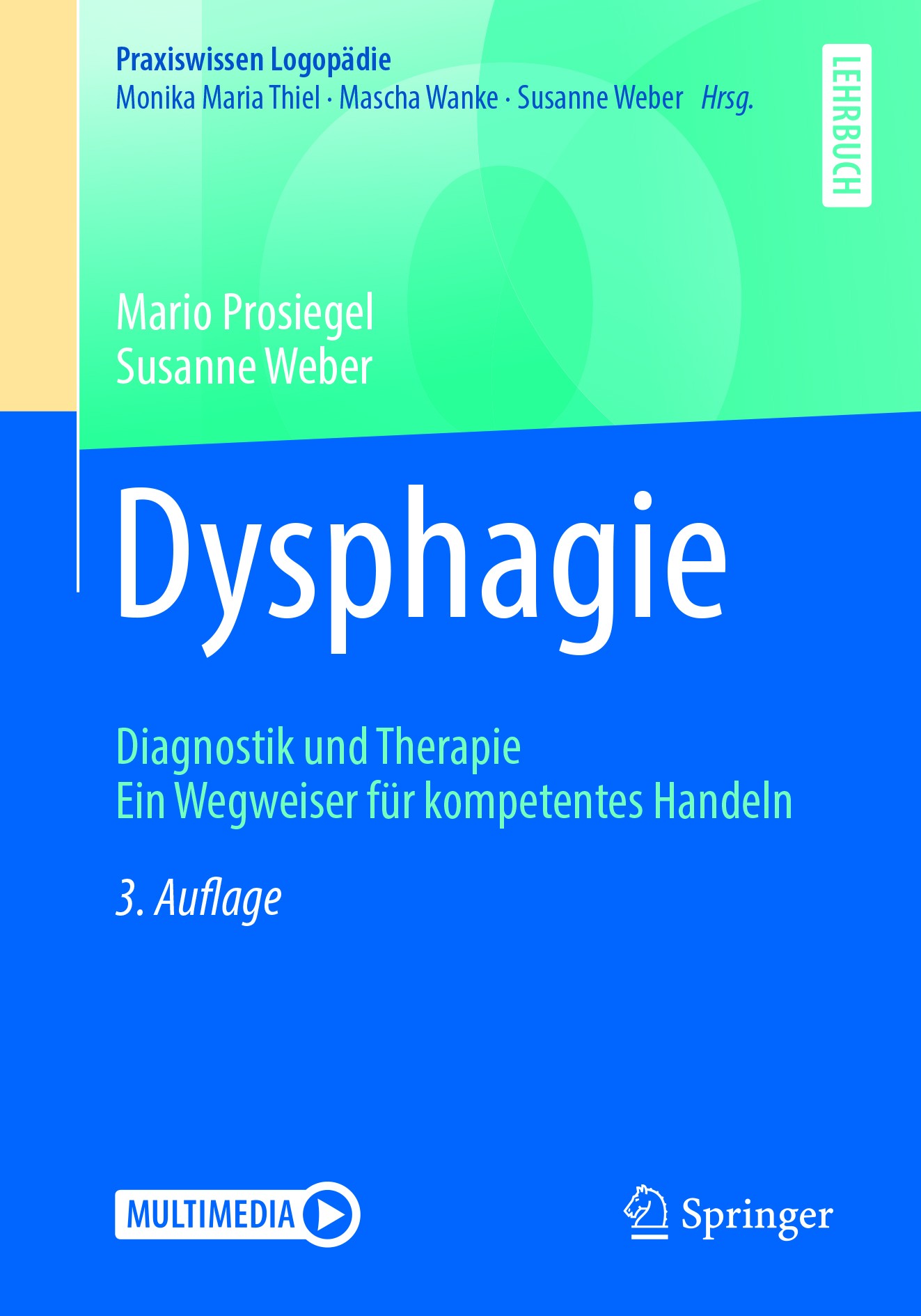 Titlebook: Dysphagie; Diagnostik und Thera Mario Prosiegel,Susanne Weber Textbook 20183rd edition Springer-Verlag GmbH Deutschland, ein Teil von Sprin Titlebook: Dysphagie; Diagnostik und Thera Mario Prosiegel,Susanne Weber Textbook 20183rd edition Springer-Verlag GmbH Deutschland, ein Teil von Sprin