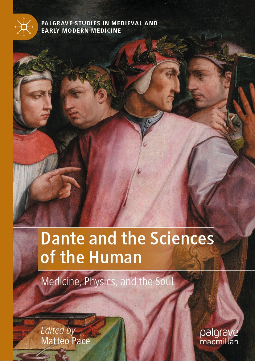 Titlebook: Dante and the Sciences of the Human; Medicine, Physics, a Matteo Pace Book 2024 The Editor(s) (if applicable) and The Author(s), under excl Titlebook: Dante and the Sciences of the Human; Medicine, Physics, a Matteo Pace Book 2024 The Editor(s) (if applicable) and The Author(s), under excl