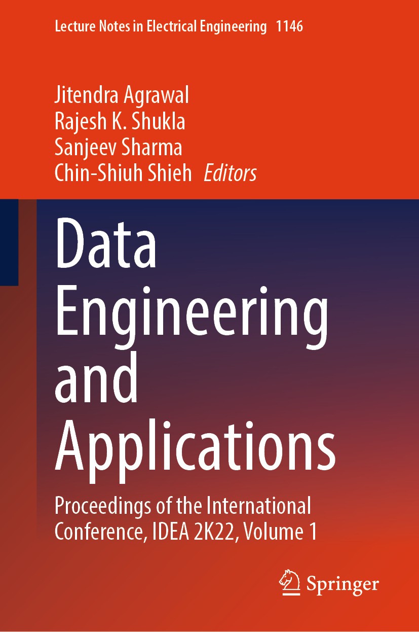 Titlebook: Data Engineering and Applications; Proceedings of the I Jitendra Agrawal,Rajesh K. Shukla,Chin-Shiuh Shieh Conference proceedings 2024 The Titlebook: Data Engineering and Applications; Proceedings of the I Jitendra Agrawal,Rajesh K. Shukla,Chin-Shiuh Shieh Conference proceedings 2024 The