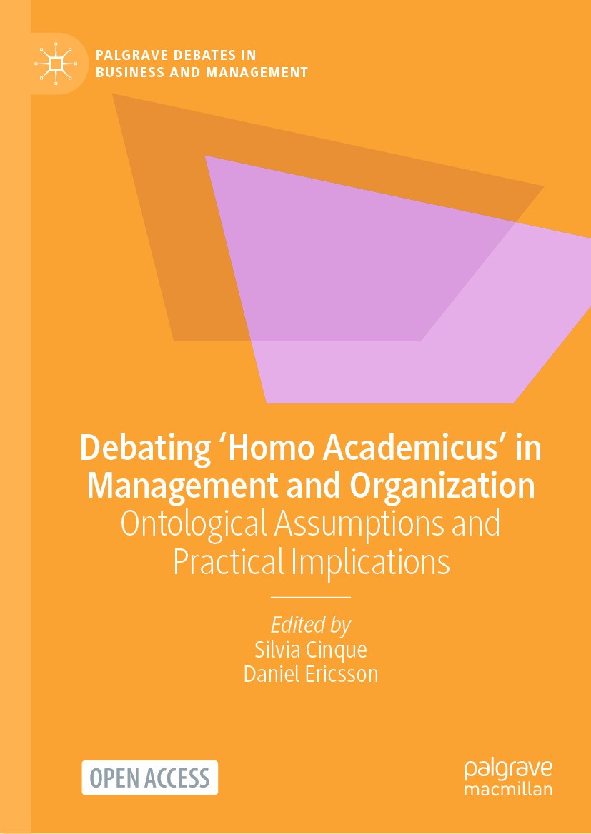 Titlebook: Debating ‘Homo Academicus’ in Management and Organization; Ontological Assumpti Silvia Cinque,Daniel Ericsson Book‘‘‘‘‘‘‘‘ 2025 The Editor( Titlebook: Debating ‘Homo Academicus’ in Management and Organization; Ontological Assumpti Silvia Cinque,Daniel Ericsson Book‘‘‘‘‘‘‘‘ 2025 The Editor(