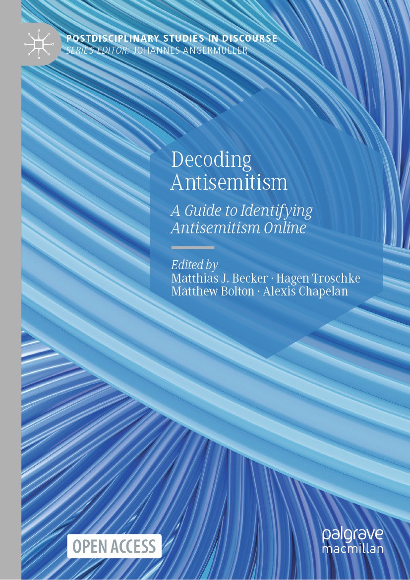 Titlebook: Decoding Antisemitism; A Guide to Identifyi Matthias J. Becker,Hagen Troschke,Alexis Chapelan Book‘‘‘‘‘‘‘‘ 2024 The Editor(s) (if applicabl Titlebook: Decoding Antisemitism; A Guide to Identifyi Matthias J. Becker,Hagen Troschke,Alexis Chapelan Book‘‘‘‘‘‘‘‘ 2024 The Editor(s) (if applicabl