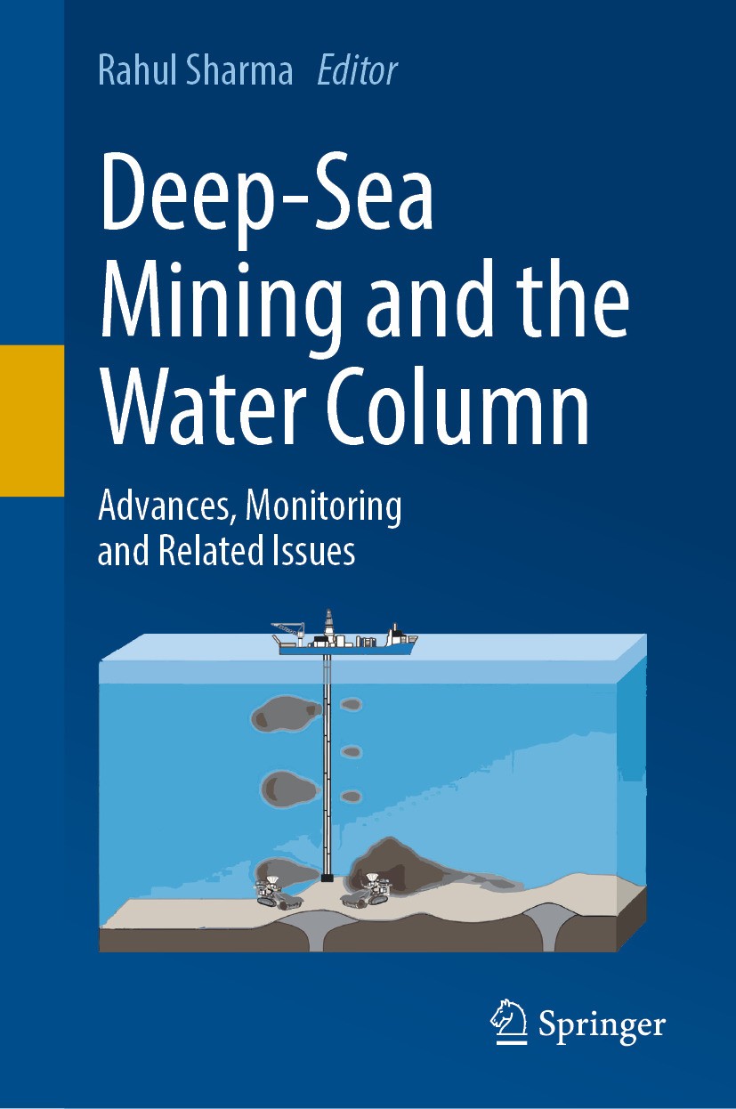 Titlebook: Deep-Sea Mining and the Water Column; Advances, Monitoring Rahul Sharma Book 2024 The Editor(s) (if applicable) and The Author(s), under ex Titlebook: Deep-Sea Mining and the Water Column; Advances, Monitoring Rahul Sharma Book 2024 The Editor(s) (if applicable) and The Author(s), under ex