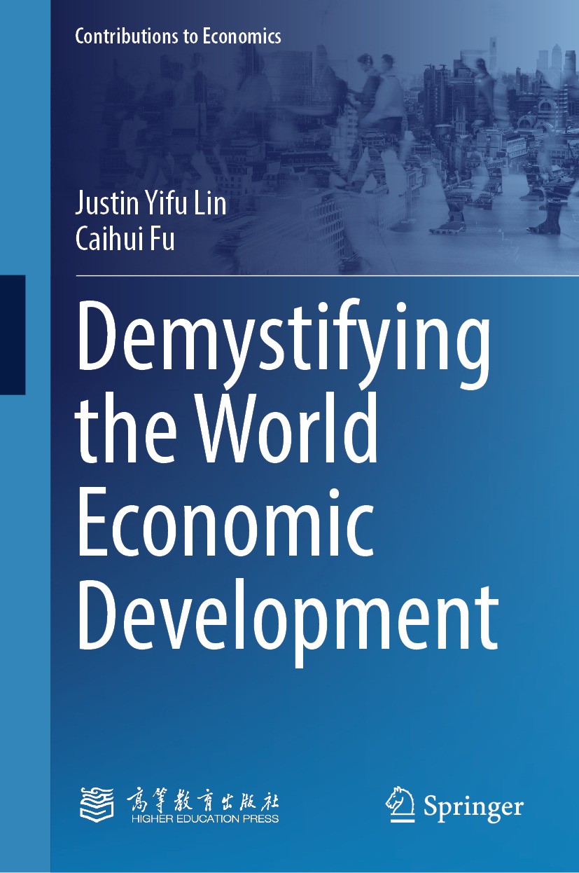 Titlebook: Demystifying the World Economic Development; Justin Yifu Lin,Caihui Fu Book 2024 Higher Education Press Limited Company 2024 Justin Yinfu Titlebook: Demystifying the World Economic Development; Justin Yifu Lin,Caihui Fu Book 2024 Higher Education Press Limited Company 2024 Justin Yinfu