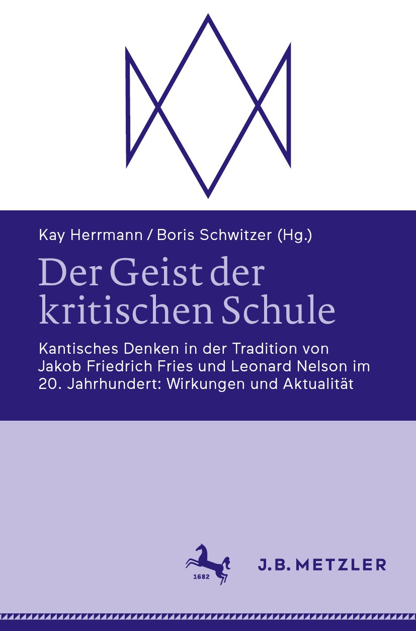 Titlebook: Der Geist der kritischen Schule; Kantisches Denken in Kay Herrmann,Boris Schwitzer Book 2024 Der/die Herausgeber bzw. der/die Autor(en), ex Titlebook: Der Geist der kritischen Schule; Kantisches Denken in Kay Herrmann,Boris Schwitzer Book 2024 Der/die Herausgeber bzw. der/die Autor(en), ex