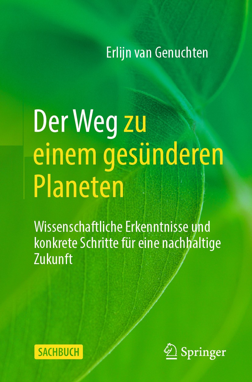 Titlebook: Der Weg zu einem gesünderen Planeten; Wissenschaftliche Er Erlijn van Genuchten Book 2024 Der/die Herausgeber bzw. der/die Autor(en), exklu Titlebook: Der Weg zu einem gesünderen Planeten; Wissenschaftliche Er Erlijn van Genuchten Book 2024 Der/die Herausgeber bzw. der/die Autor(en), exklu