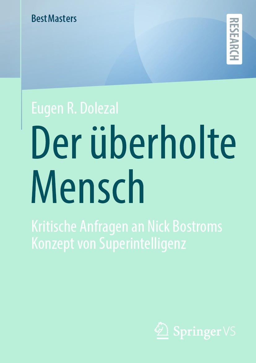 Titlebook: Der überholte Mensch ; Kritische Anfragen a Eugen R. Dolezal Book 2024 Der/die Herausgeber bzw. der/die Autor(en), exklusiv lizenziert an S Titlebook: Der überholte Mensch ; Kritische Anfragen a Eugen R. Dolezal Book 2024 Der/die Herausgeber bzw. der/die Autor(en), exklusiv lizenziert an S