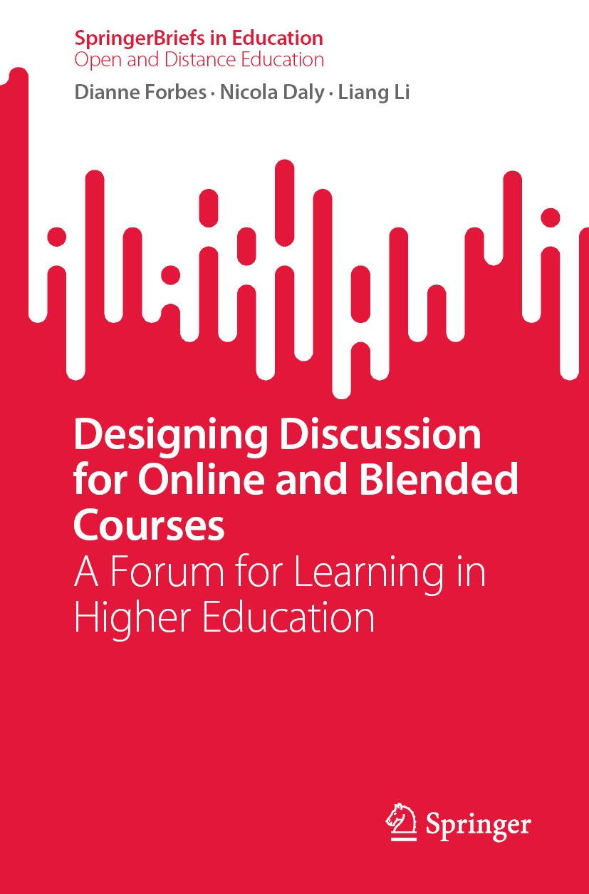 Titlebook: Designing Discussion for Online and Blended Courses; A Forum for Learning Dianne Forbes,Nicola Daly,Liang Li Book 2024 The Editor(s) (if ap Titlebook: Designing Discussion for Online and Blended Courses; A Forum for Learning Dianne Forbes,Nicola Daly,Liang Li Book 2024 The Editor(s) (if ap