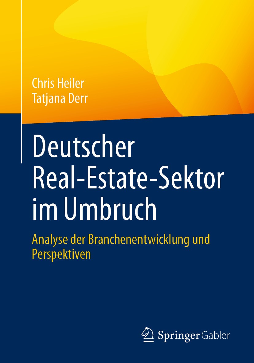 Titlebook: Deutscher Real-Estate-Sektor im Umbruch; Analyse der Branchen Chris Heiler,Tatjana Derr Book 2024 Der/die Herausgeber bzw. der/die Autor(en Titlebook: Deutscher Real-Estate-Sektor im Umbruch; Analyse der Branchen Chris Heiler,Tatjana Derr Book 2024 Der/die Herausgeber bzw. der/die Autor(en