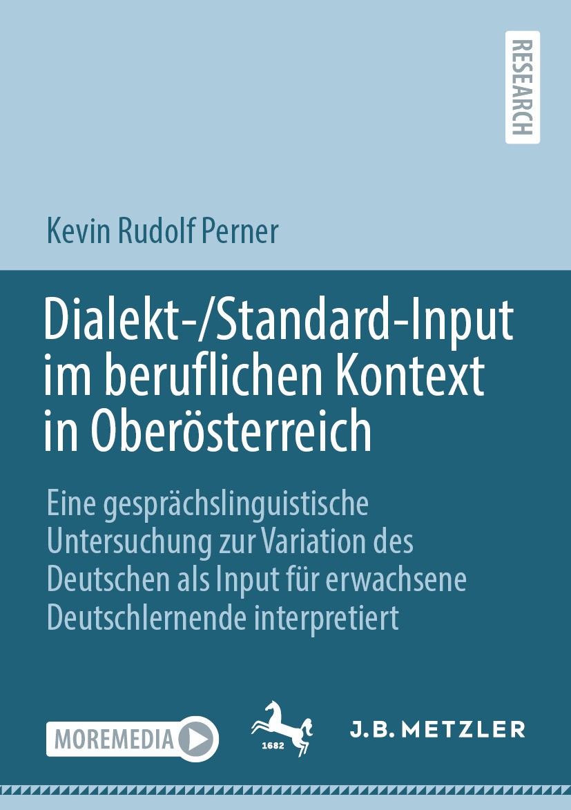 Titlebook: Dialekt-/Standard-Input im beruflichen Kontext in Oberösterreich; Eine gesprächslingui Kevin Rudolf Perner Book 2024 Der/die Herausgeber bz Titlebook: Dialekt-/Standard-Input im beruflichen Kontext in Oberösterreich; Eine gesprächslingui Kevin Rudolf Perner Book 2024 Der/die Herausgeber bz