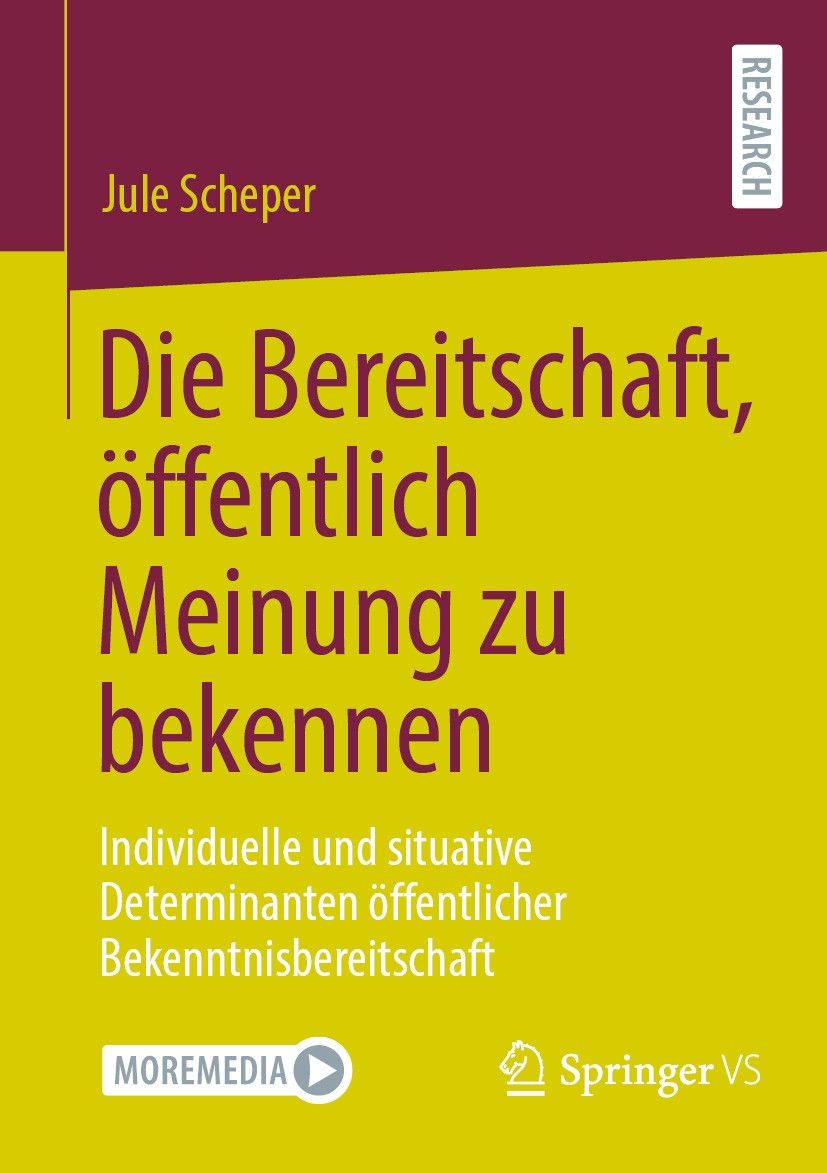 Titlebook: Die Bereitschaft, öffentlich Meinung zu bekennen; Individuelle und sit Jule Scheper Book 2024 Der/die Herausgeber bzw. der/die Autor(en), e Titlebook: Die Bereitschaft, öffentlich Meinung zu bekennen; Individuelle und sit Jule Scheper Book 2024 Der/die Herausgeber bzw. der/die Autor(en), e