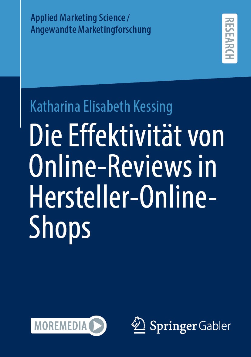 Titlebook: Die Effektivität von Online-Reviews in Hersteller-Online-Shops; Katharina Elisabeth Kessing Book 2024 Der/die Herausgeber bzw. der/die Aut Titlebook: Die Effektivität von Online-Reviews in Hersteller-Online-Shops; Katharina Elisabeth Kessing Book 2024 Der/die Herausgeber bzw. der/die Aut