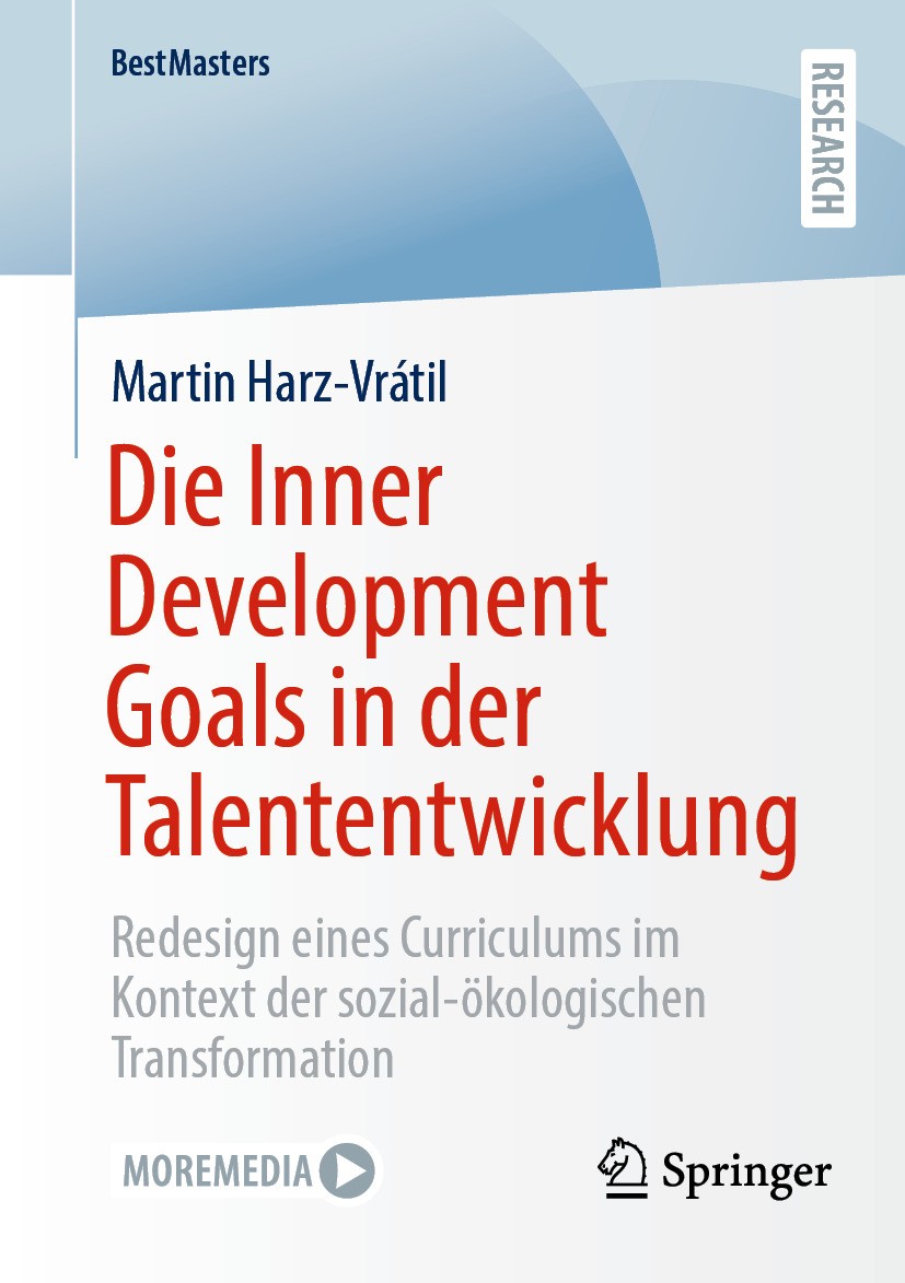Titlebook: Die Inner Development Goals in der Talententwicklung ; Redesign eines Curri Martin Harz-Vrátil Book 2024 Der/die Herausgeber bzw. der/die A Titlebook: Die Inner Development Goals in der Talententwicklung ; Redesign eines Curri Martin Harz-Vrátil Book 2024 Der/die Herausgeber bzw. der/die A